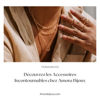 Les bijoux tendances pour cet été 2024 - Amora Bijoux